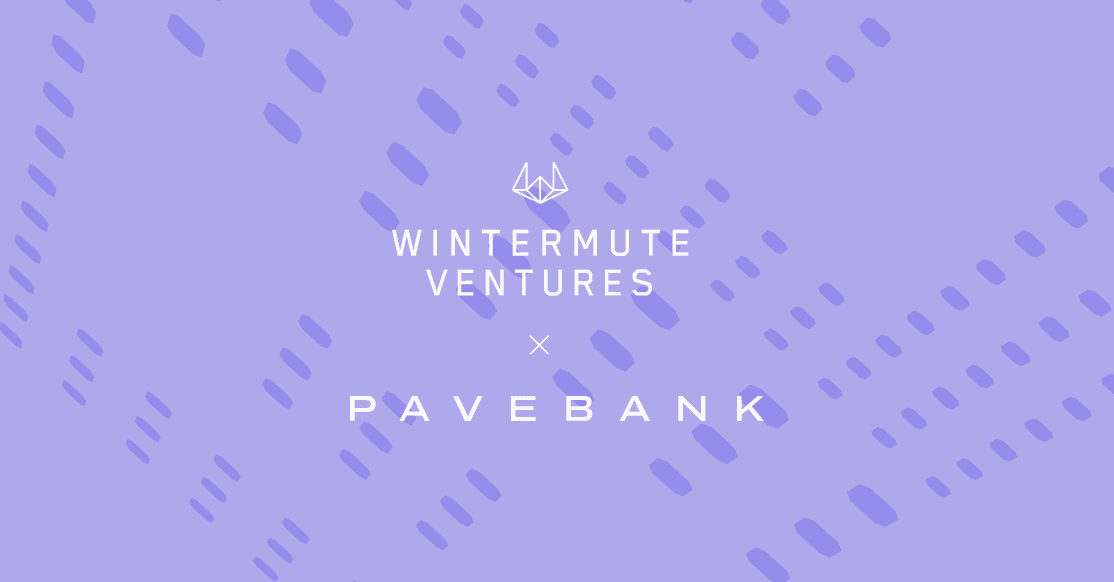 Why Wintermute Ventures invested in Pave Bank